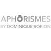 Aphorismes by Dominique Ropion